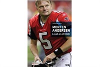 *LIVET ER ET KICK - MORTEN ANDERSEN *Bem�rk! signeret eksemplar*